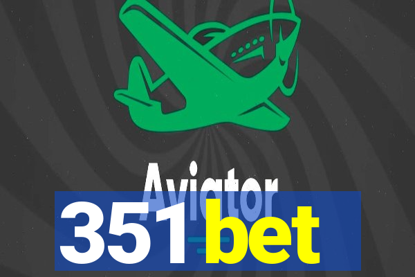 351 bet